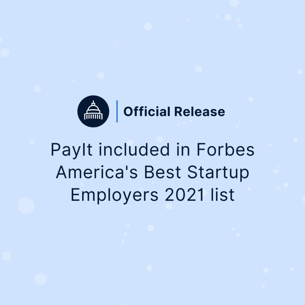 Press Release Cover - PayIt Included in Forbes America's Best Startup Employers 2021 list